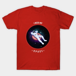 I Need My Space T-Shirt